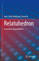 Book cover of: Relatuhedron. By: Juan Carlos Rodriguez Camacho