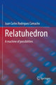 Book cover of: Relatuhedron. By: Juan Carlos Rodriguez Camacho
