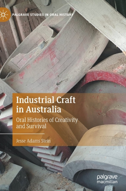 Book cover of: Industrial Craft in Australia. By: Jesse Stein