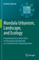 Book cover of: Mandala Urbanism, Landscape, and Ecology. By: Archana Sharma