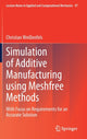 Book cover of: Simulation of Additive Manufacturing using Meshfree Methods. By: Christian Weißenfels