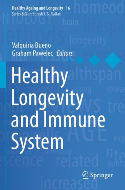 Book cover of: Healthy Longevity and Immune System. By: Valquiria Bueno