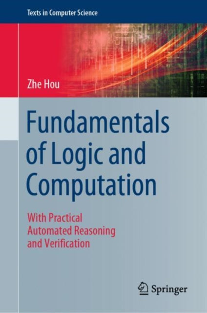 Book cover of: Fundamentals of Logic and Computation. By: Zhe Hou