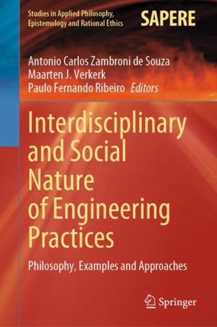 Book cover of: Interdisciplinary and Social Nature of Engineering Practices. By: Antonio Carlos Zambroni de Souza