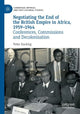 Book cover of: Negotiating the End of the British Empire in Africa, 1959-1964. By: Peter Docking