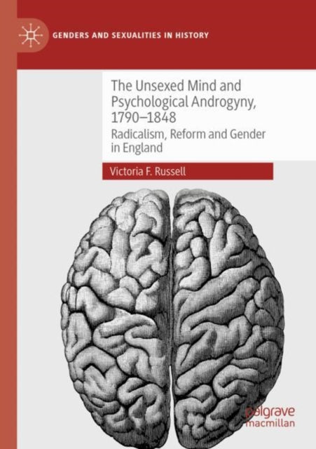 Book cover of: Unsexed Mind and Psychological Androgyny, 1790-1848. By: Victoria F. Russell