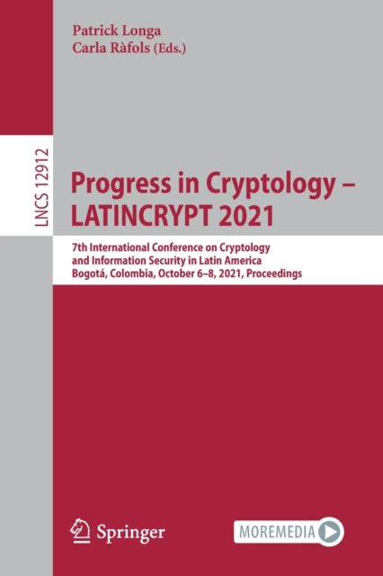 Book cover of: Progress in Cryptology – LATINCRYPT 2021. By: Patrick Longa
