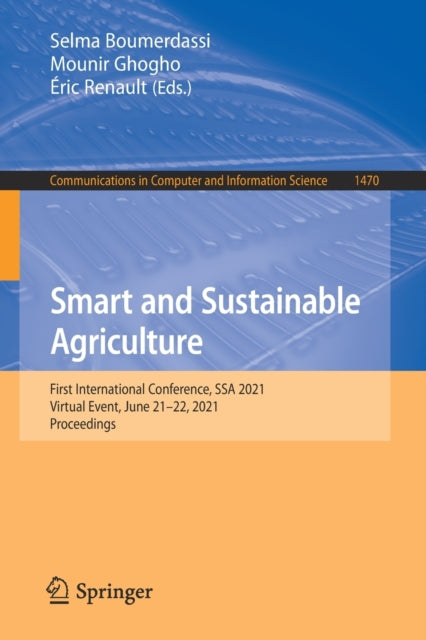 Book cover of: Smart and Sustainable Agriculture. By: Selma Boumerdassi