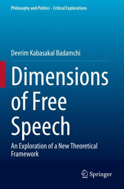 Book cover of: Dimensions of Free Speech. By: Devrim Kabasakal Badamchi