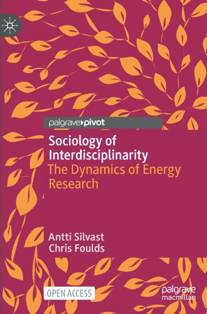 Book cover of: Sociology of Interdisciplinarity. By: Antti Silvast