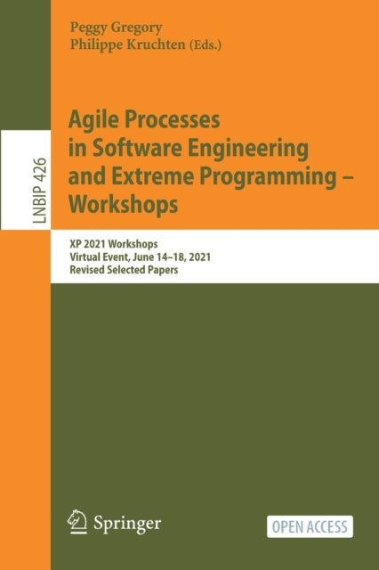Book cover of: Agile Processes in Software Engineering and Extreme Programming – Workshops. By: Peggy Gregory