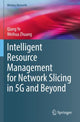 Book cover of: Intelligent Resource Management for Network Slicing in 5G and Beyond. By: Qiang Ye