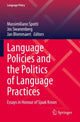 Book cover of: Language Policies and the Politics of Language Practices. By: Massimiliano Spotti