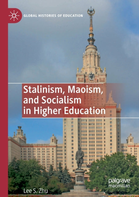 Book cover of: Stalinism, Maoism, and Socialism in Higher Education
