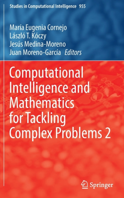 Book cover of: Computational Intelligence and Mathematics for Tackling Complex Problems 2. By: María Eugenia Cornejo