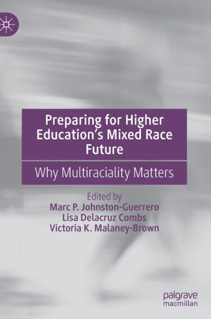 Preparing for Higher Education’s Mixed Race Future