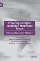 Book cover of: Preparing for Higher Education’s Mixed Race Future. By: Marc P. Johnston-Guerrero