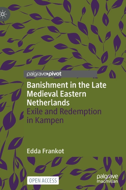 Book cover of: Banishment in the Late Medieval Eastern Netherlands. By: Edda Frankot