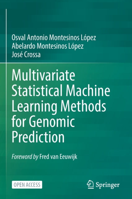 Book cover of: Multivariate Statistical Machine Learning Methods for Genomic Prediction. By: Osval Antonio Montesinos Lopez