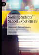 Book cover of: Somali Students' School Experiences. By: Muna Abdi