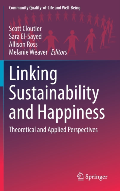 Book cover of: Linking Sustainability and Happiness. By: Scott Cloutier