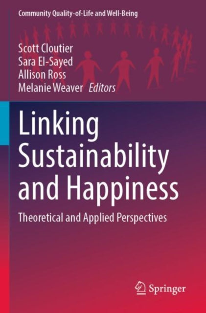 Book cover of: Linking Sustainability and Happiness. By: Scott Cloutier