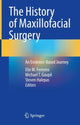 Book cover of: History of Maxillofacial Surgery. By: Elie M. Ferneini