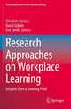 Book cover of: Research Approaches on Workplace Learning. By: Christian Harteis