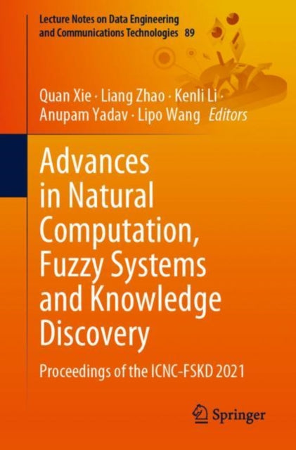 Book cover of: Advances in Natural Computation, Fuzzy Systems and Knowledge Discovery. By: Quan Xie