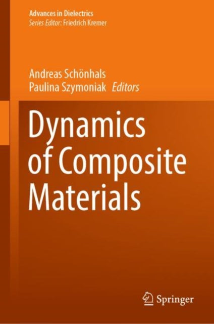 Book cover of: Dynamics of Composite Materials. By: Andreas Schönhals