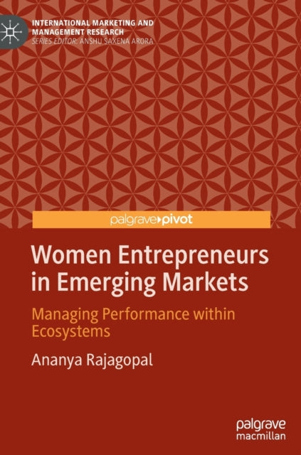 Book cover of: Women Entrepreneurs in Emerging Markets. By: Ananya Rajagopal