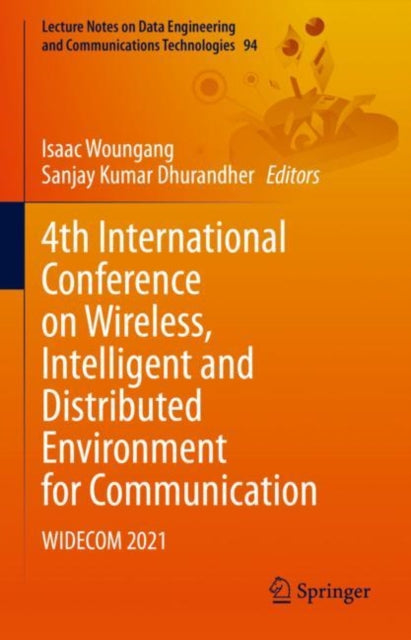 Book cover of: 4th International Conference on Wireless, Intelligent and Distributed Environment for Communication. By: Isaac Woungang