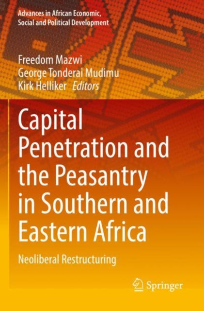 Book cover of: Capital Penetration and the Peasantry in Southern and Eastern Africa. By: Freedom Mazwi