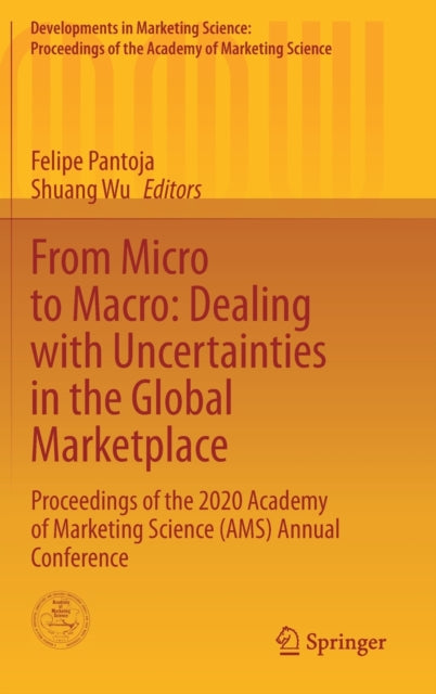 Book cover of: From Micro to Macro: Dealing with Uncertainties in the Global Marketplace. By: Felipe Pantoja