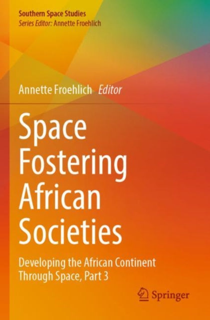 Book cover of: Space Fostering African Societies. By: Annette Froehlich