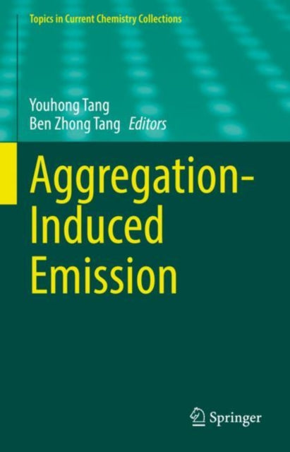 Book cover of: Aggregation-Induced Emission. By: Youhong Tang