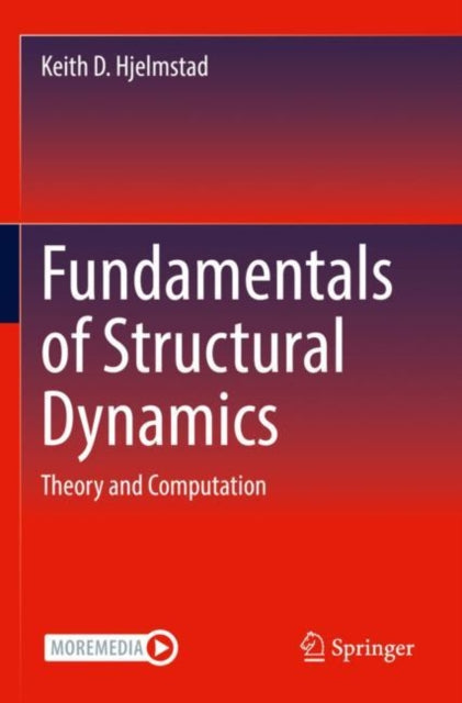 Book cover of: Fundamentals of Structural Dynamics. By: Keith D. Hjelmstad