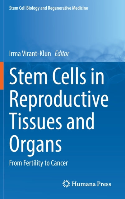 Book cover of: Stem Cells in Reproductive Tissues and Organs. By: Irma Virant Klun