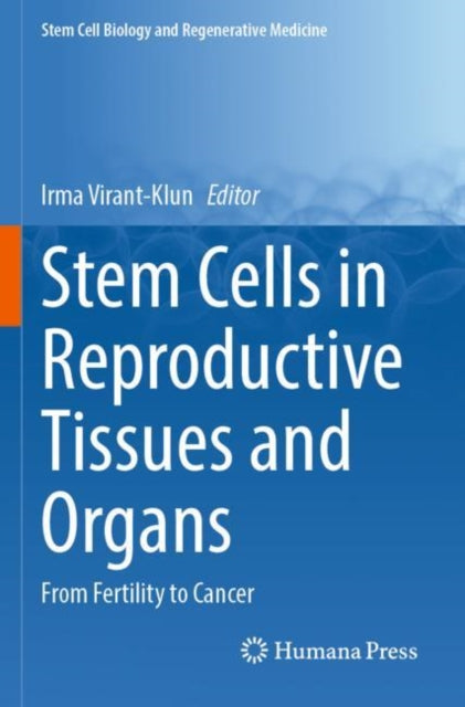 Book cover of: Stem Cells in Reproductive Tissues and Organs. By: Irma Virant-Klun