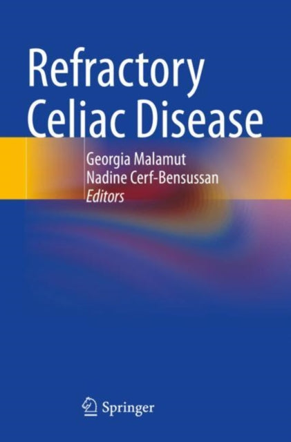 Book cover of: Refractory Celiac Disease. By: Georgia Malamut