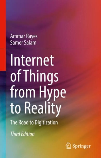 Book cover of: Internet of Things from Hype to Reality. By: Ammar Rayes