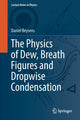Book cover of: Physics of Dew, Breath Figures and Dropwise Condensation. By: Daniel Beysens