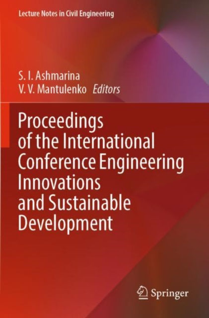 Book cover of: Proceedings of the International Conference Engineering Innovations and Sustainable Development. By: S. I. Ashmarina
