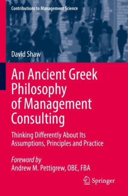 Book cover of: Ancient Greek Philosophy of Management Consulting. By: David Shaw