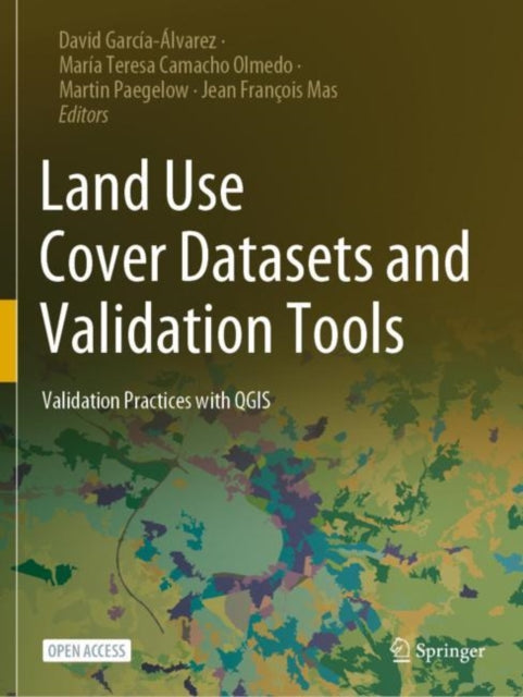 Book cover of: Land Use Cover Datasets and Validation Tools. By: David García Álvarez