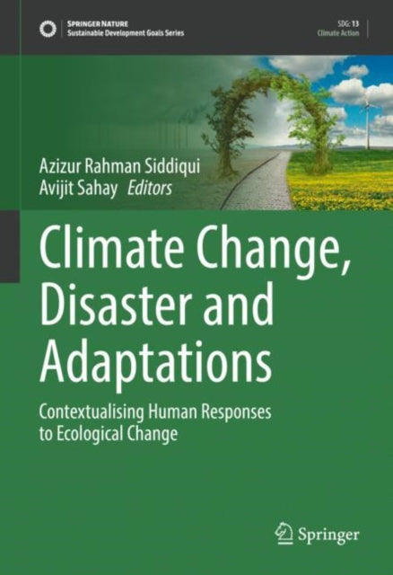 Book cover of: Climate Change, Disaster and Adaptations. By: Azizur Rahman Siddiqui
