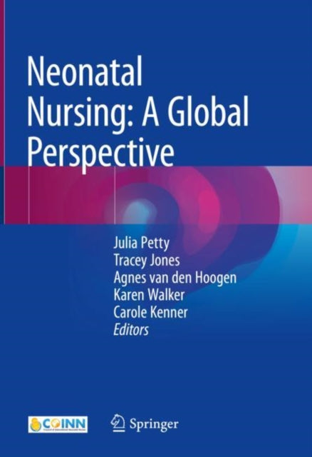 Book cover of: Neonatal Nursing: A Global Perspective. By: Julia Petty