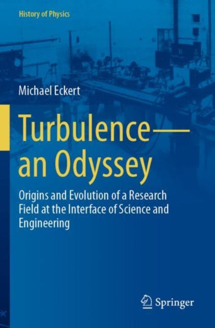 Book cover of: Turbulence—an Odyssey. By: Michael Eckert