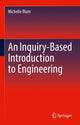 Book cover of: Inquiry-Based Introduction to Engineering. By: Michelle Blum