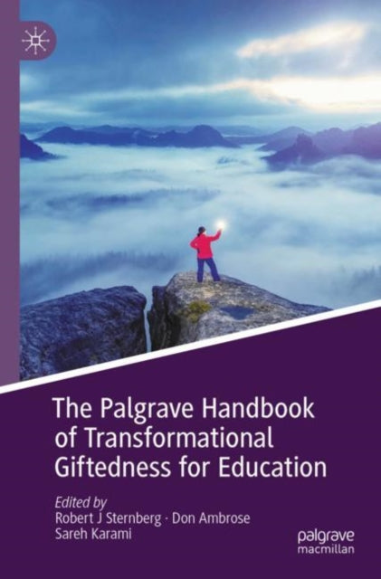 Book cover of: Palgrave Handbook of Transformational Giftedness for Education. By: Robert J. Sternberg